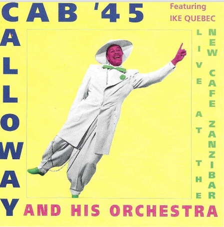TROUVAILLES ET TRESORS AUTOUR DE CAB CALLOWAY ET DE SES MUSICIENS PAR JEAN-FRANCOIS PITET