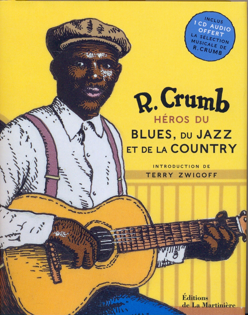 Image R. Crumb: H&eacute;ros du Blues, du Jazz et de la Country
